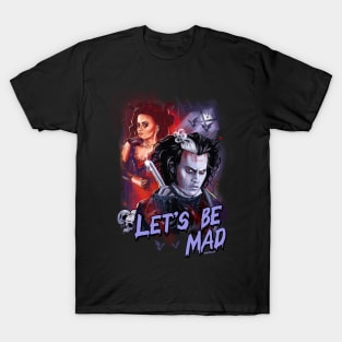 Let's be Mad illustration by BwanaDevilArt T-Shirt